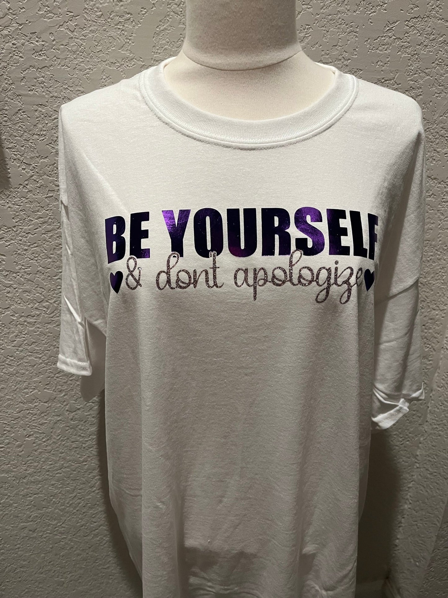 Be Yourself & Don’t Apologize…..  (September '22)